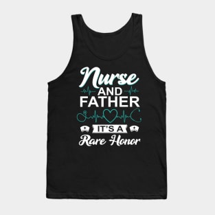 Nurse and Father It's a Rare Honor Men Nurse Tank Top